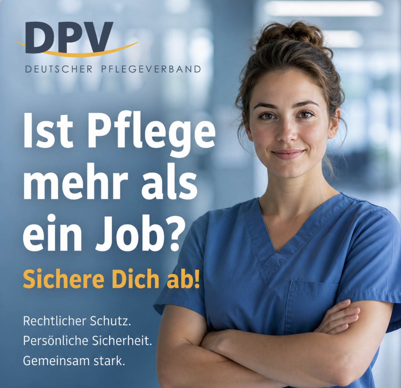 DPV-Motiv mit Pflegefachfrau: Ist Pflege mehr als ein Job? Sichere Dich ab!